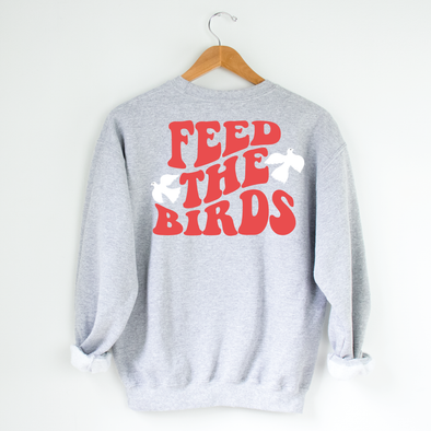 Feed The Birds Sweatshirt